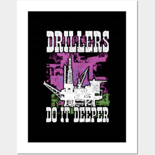 Drillers Do It Deeper Oilfield Worker Petrol Mining Posters and Art